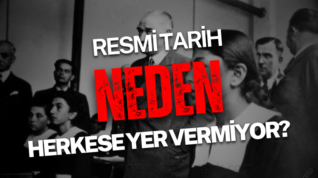 Resmi tarih neden herkese yer&nbsp;vermiyor?